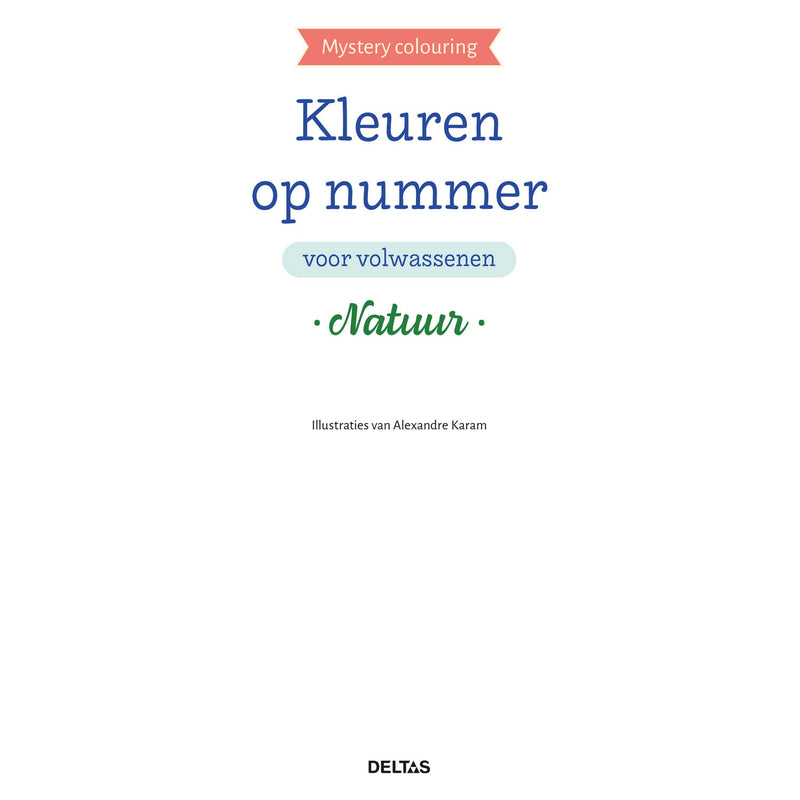 Kleuren Op Nummer voor Volwassenen - Natuur Kleurboek
