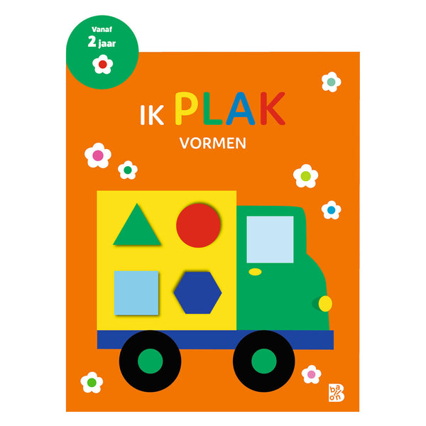 Ik plak - Vormen