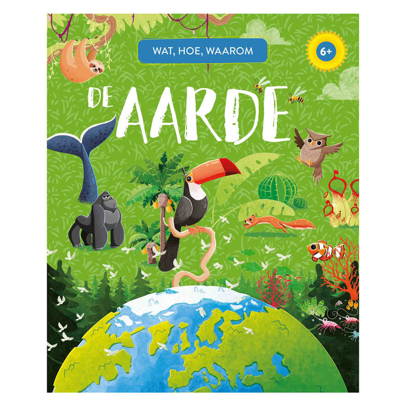 De Aarde - Wat, Hoe, Waarom