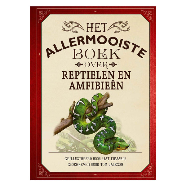 Het allermooiste boek over reptielen en amfibieen