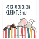 We krijgen er een kleintje bij