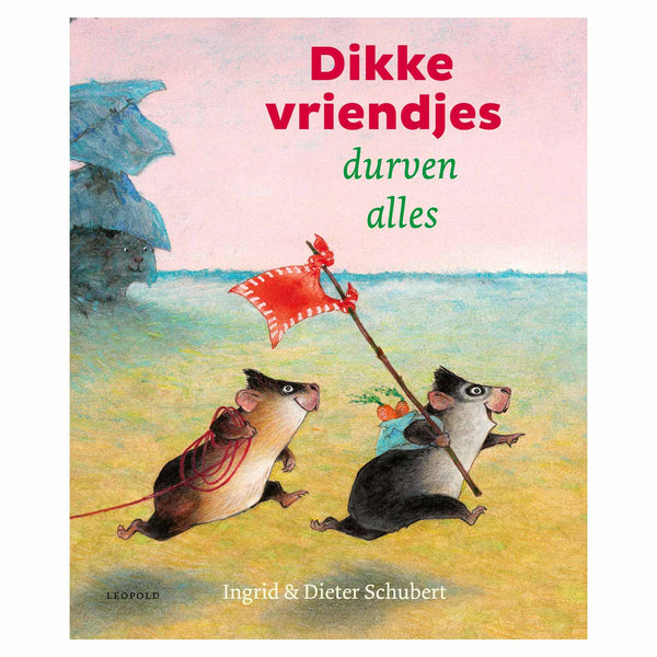 Dikke vriendjes durven alles