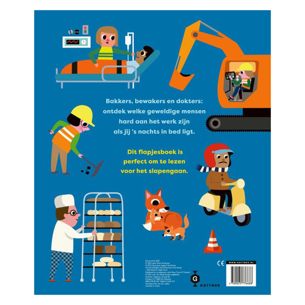 s Nachts als jij slaapt, wordt er hard gewerkt
