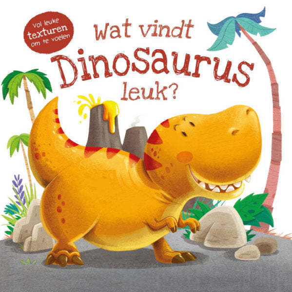 Voelboek - Wat vindt Dinosaurus leuk?