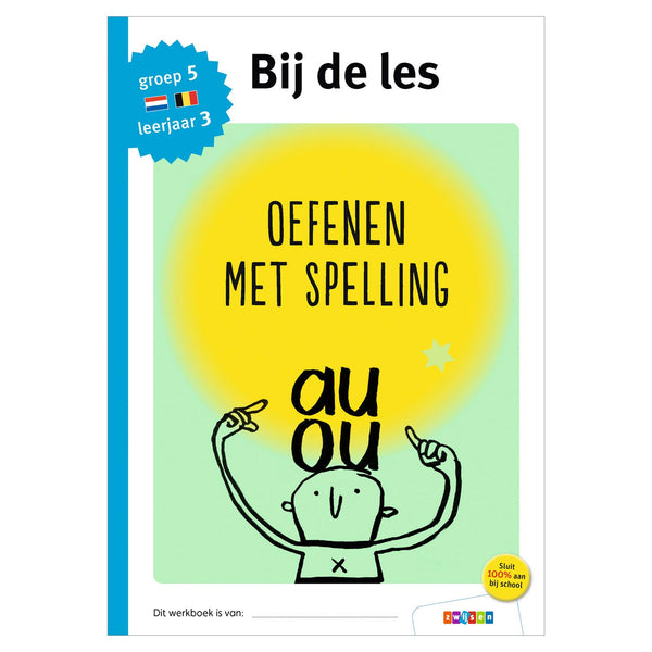 Bij de les - Oefenen met spelling (groep 5)