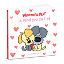 Woezel en Pip Boek Ik Vind Jou Lief