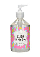 Slide In My DMs - Glijmiddel op Waterbasis - 500 ml