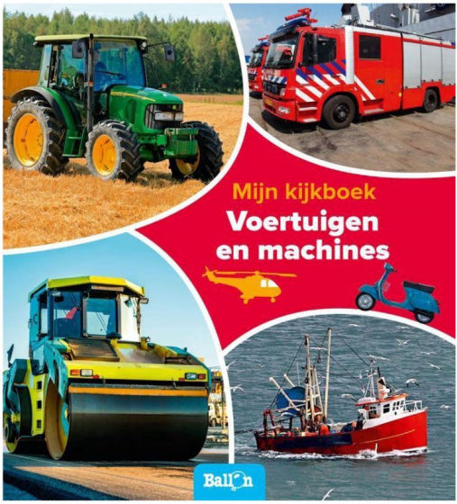 De Ballon mijn kijkboek Voertuigen en machines