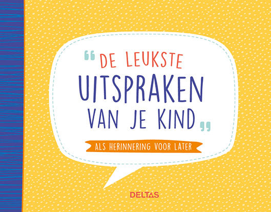 De leukste uitspraken van je kind! 14 x 17,8 cm geel