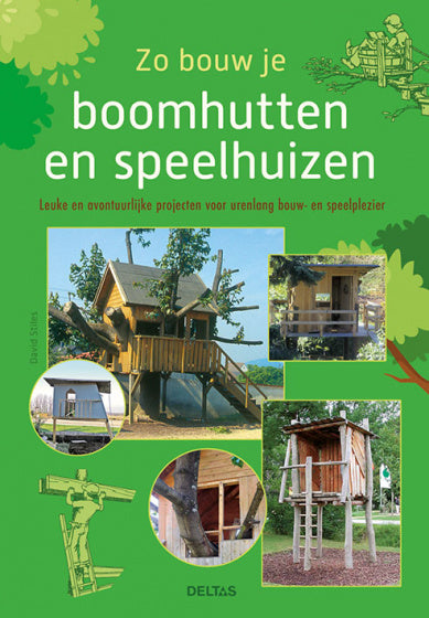 Zo bouw je boomhutten en speelhuizen