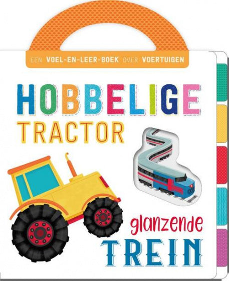 Voelboek Voertuigen - Hobbelige Tractor, Glanzende Trein